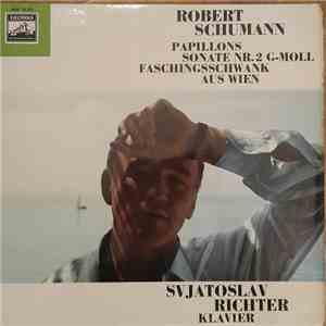 Sviatoslav Richter - Papillons, Sonate Nr. 2 G-Moll, Faschingsschwank Aus W ...