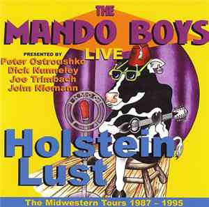 The Mando Boys - Live Holstein Lust (The Midwestern Tours 1987 - 1995)