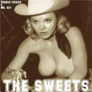 The Sweets  - French Piggies/ Mr. Key