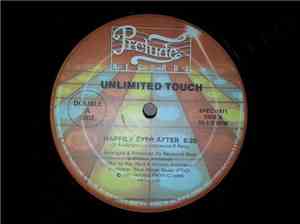 Unlimited Touch / Unique  - Happily Ever After / What I Got Is What You Nee ...