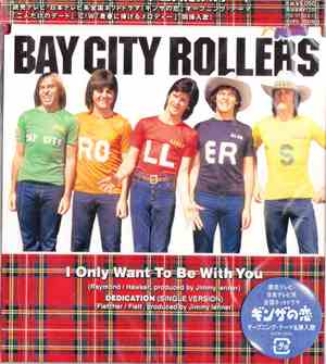Bay City Rollers - I Only Want To Be With You