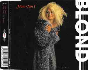 Blond  - How Can I