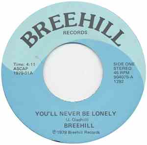 Breehill - You'll Never Be Lonely / Love Me Tonight