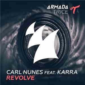Carl Nunes Feat. Karra - Revolve