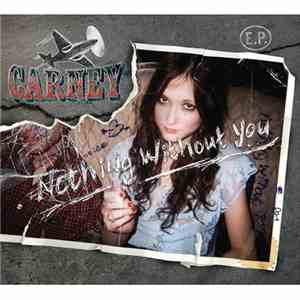 Carney  - Nothing Without You