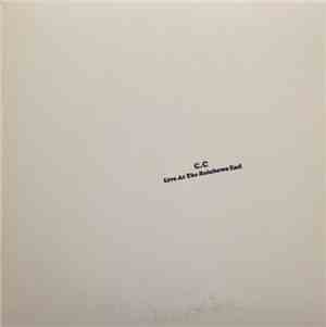 C.C - Live At The Rainbows End