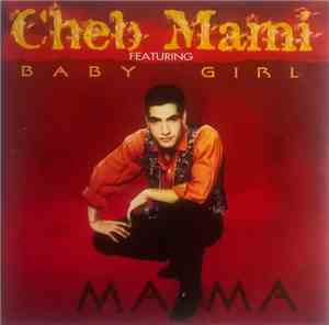 Cheb Mami Featuring Baby Girl - Ma Ma