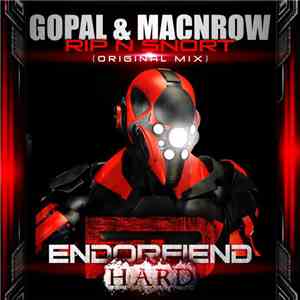Gopal & Macnrow - Rip N Snort