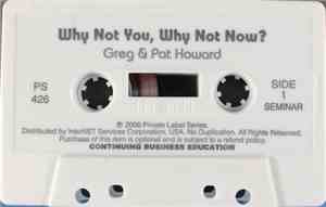 Greg & Pat Howard - Why Not You, Why Not Now?
