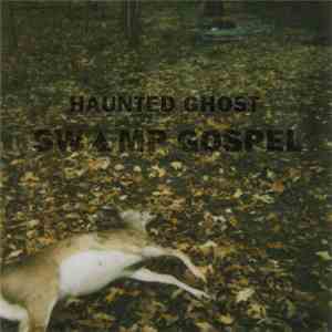 Haunted Ghost - SW▲MP GOSPEL