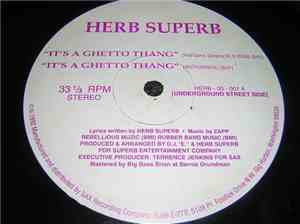 Herb Superb - It's A Ghetto Thang