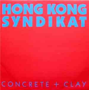 Hong Kong Syndikat - Concrete + Clay
