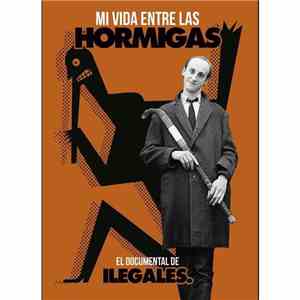Ilegales  - Mi vida entre las hormigas