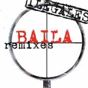 Ilegales - Baila Remixes