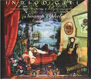 Indigo Girls - Swamp Ophelia