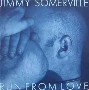 Jimmy Somerville - Run From Love