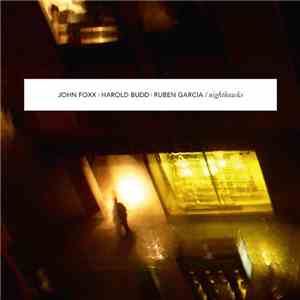 John Foxx / Harold Budd / Ruben Garcia - Nighthawks