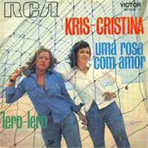 Kris & Cristina - Uma Rosa Com Amor / Lero Lero