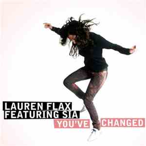 Lauren Flax Featuring Sia - You've Changed (Remixes)