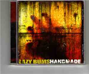 Lazy Bums  - Handmade