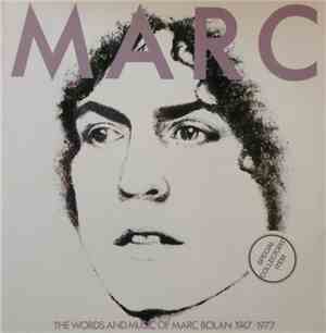 Marc Bolan - The Words And Music Of Marc Bolan 1947 - 1977