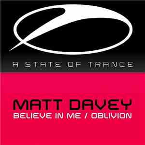 Matt Davey - Believe In Me / Oblivion