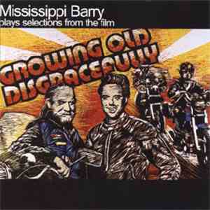 Mississippi Barry - Growing Old Disgracefully