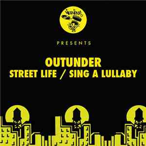 Outunder - Street Life / Sing A Lullaby