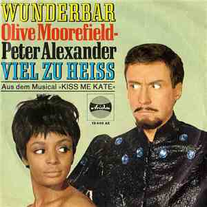 Peter Alexander - Olive Moorefield - Wunderbar / Viel Zu Heiß