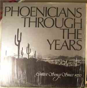 Phoenicians - Phoenicians Through The Years