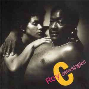 Roy C - Sex & Singles