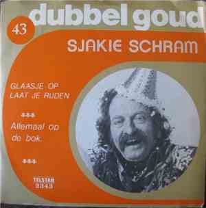 Sjakie Schram - Glaasje Op Laat Je Rijden / Allemaal Op De Bok