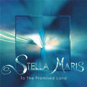 Stella Maris  - To The Promised Land