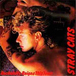 Stray Cats - Rockabilly Reigns This Town