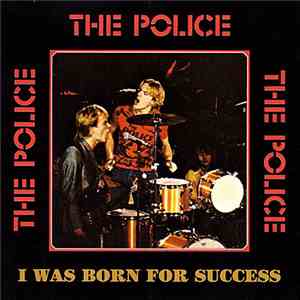 The Police - I Was Born For Success