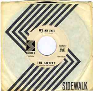 The Sweets  - Gone / It's My Fate
