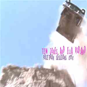 Tim Jones  And Ella Rudland - Positron Sessions 2003
