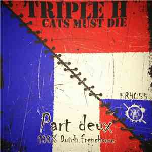 Triple H  - Cats Must Die (Part Deux)