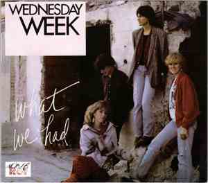 Wednesday Week - What We Had