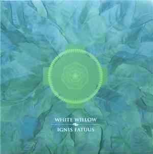 White Willow - Ignis Fatuus