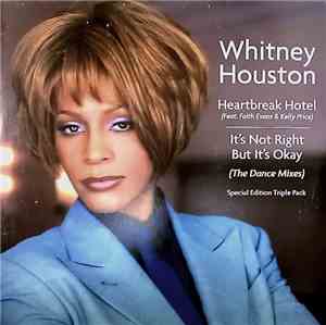 Whitney Houston - Heartbreak Hotel / It's Not Right But It's Okay (The Danc ...