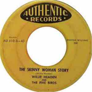 Willie Headen And The Five Birds - Let Me Cry / The Skinny Woman Story