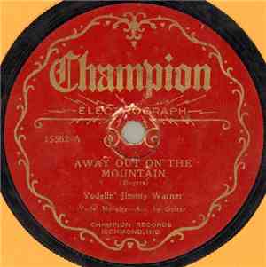 Yodelin' Jimmy Warner - Away Out On The Mountain / Blue Yodel No. 2