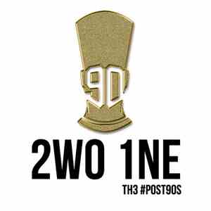 2wo 1ne - Th3 #Post90s