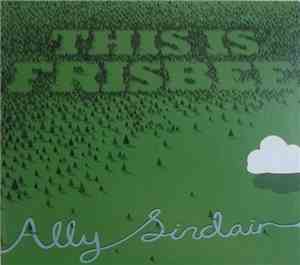 Ally Sinclair - This Is Frisbee
