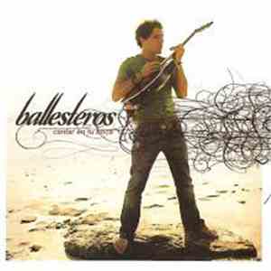 Ballesteros  - Cantar En Tu Boca