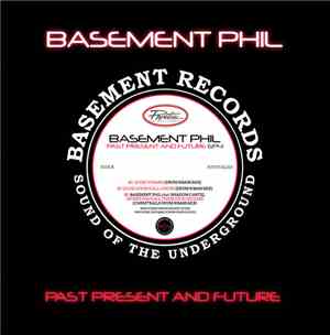 Basement Phil Featuring Shadow Cartel - Past Present And Future EP4