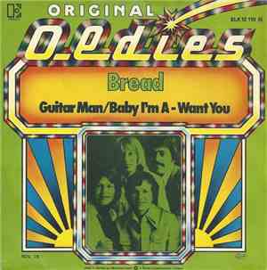 Bread - Guitar Man / Baby I'm A - Want You
