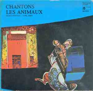 Carl Orff, Gunild Keetman - Chantons Les Animaux: Musica Poetica / Carl Orff