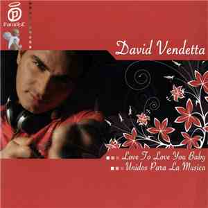 David Vendetta - Love To Love You Baby / Unidos Para La Musica